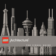LEGO« Architecture The Visual Guide