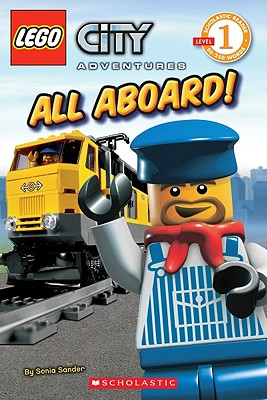 Lego City: All Aboard! (Level 1) - Sander, Sonia, and Scholastic