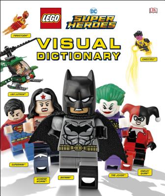 Lego DC Comics Super Heroes Visual Dictionary: (Library Edition) - Dowsett, Elizabeth, and Kaplan, Arie
