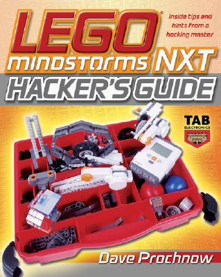 Lego Mindstorms NXT Hacker's Guide - Prochnow, Dave