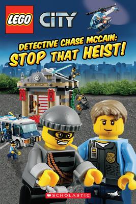 Lego(r) City: Detective Chase McCain: Stop That Heist! - Scholastic, Inc, and King, Trey
