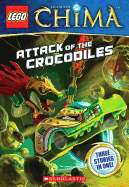 Lego(r) Legends of Chima: Attack of the Crocodiles (Chapter Book #1)