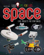 Lego Tips for Kids Space: Cool Projects for Your Bricks