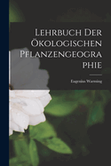 Lehrbuch der kologischen Pflanzengeographie