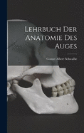 Lehrbuch Der Anatomie Des Auges