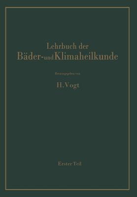 Lehrbuch Der Bader- Und Klimaheilkunde: Erster Teil - Amelung, W, and Bacmeister, A, and B?ttner, K