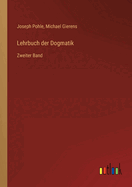 Lehrbuch der Dogmatik: Zweiter Band