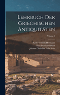 Lehrbuch Der Griechischen Antiquitten; Volume 2