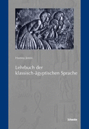 Lehrbuch Der Klassisch-Agyptischen Sprache - Jenni, Hanna