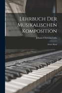 Lehrbuch Der Musikalischen Komposition: Dritter Band