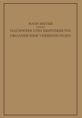 Lehrbuch Der Organisch-Chemischen Methodik: Zweiter Band Nachweis Und Bestimmung Organischer Verbindungen - Meyer, Hans, Dr.