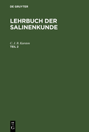 Lehrbuch Der Salinenkunde