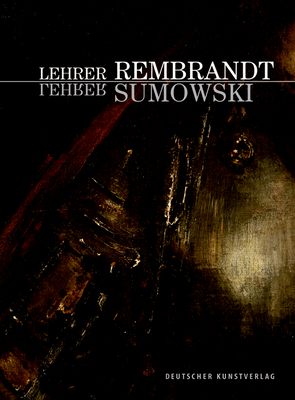 Lehrer Rembrandt - Lehrer Sumowski - Riether, Achim (Editor)