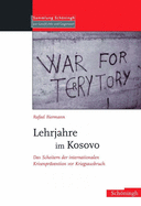 Lehrjahre Im Kosovo: Das Scheitern Der Internationalen Krisenprvention VOR Kriegsausbruch