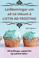 Leibeiningar um a n tkum  LISTIN A FROSTING