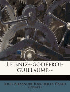 Leibniz--Godefroi-Guillaume--