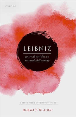 Leibniz: Journal Articles on Natural Philosophy - Arthur (Editor)