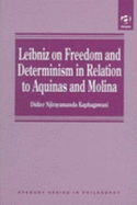 Leibniz on Freedom and Determinism in Relation to Aquinas and Molina