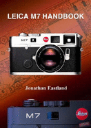 Leica M7 Handbook - Eastland, Jonathan