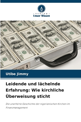 Leidende und l?chelnde Erfahrung: Wie kirchliche ?berweisung sticht - Jimmy, Utibe