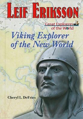 Leif Eriksson: Viking Explorer of the New World - Defries, Cheryl L