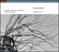 Leif Kayser: Symphonies, Vol. 2 - lborg Symphony Orchestra; Matthias Aeschbacher (conductor)