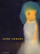 Leiko Ikemura: Sculpture, Painting, Drawing