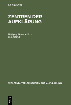 Leipzig: Aufklarung Und Burgerlichkeit - Martens, Wolfgang (Editor)