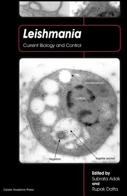 Leishmania: Current Biology and Control - Adak, Subrata (Editor), and Datta, Rupak (Editor)