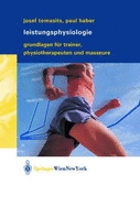 Leistungsphysiologie: Grundlagen F?r Trainer, Physiotherapeuten Und Masseure