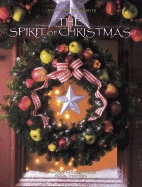 Leisure Arts Presents the Spirit of Christmas - Leisure Arts, and Childs, Ann (Editor)