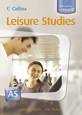 Leisure Studies: As for Edexcel. Lindsey Taylor, Ray Barker - Taylor, Lindsey