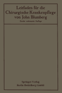 Leitfaden Fur Die Chirurgische Krankenpflege - Blumberg, John, and Hildebrand, Otto