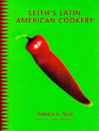 Leith's Latin American Cookery - Sisti, Valeria V.