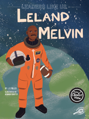Leland Melvin, 9 - Miller, and Quartey, Amanda (Illustrator)