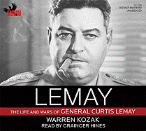 Lemay: The Life and Wars of General Curtis Lemay