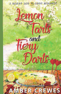 Lemon Tarts and Fiery Darts