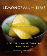 Lemongrass and Lime: New Vietnamese Cooking from Bam-bou
