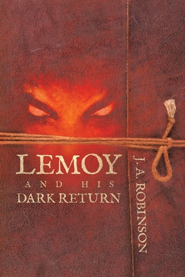 Lemoy and His Dark Return - Robinson, J A