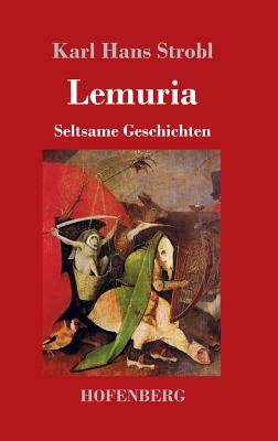 Lemuria: Seltsame Geschichten - Strobl, Karl Hans