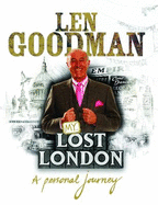 Len Goodman's Lost London - Goodman, Len, and Trinity Mirror Media