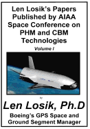 Len Losik's Papers Published by AIAA Space Conference on PHM and CBM Technologies Volume I