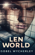 Len World: Large Print Hardcover Edition