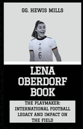 Lena Oberdorf Book: "The Playmaker: International Football Legacy and Impact on the Field"