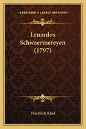 Lenardos Schwaermereyen (1797)