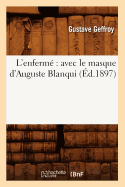 L'Enferm? Avec Le Masque d'Auguste Blanqui (?d.1897)