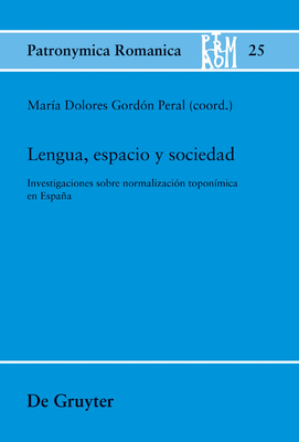 Lengua, Espacio Y Sociedad - Gord?n Peral, Mar?a Dolores (Editor)