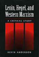 Lenin, Hegel, and Western Marxism: A Critical Study