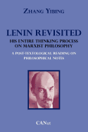 Lenin Revisited. His Entire Thinking Process on Marxist Philosophy. a Post-Textological Reading of Philosophical Notes