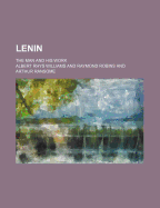 Lenin the Man and His Work